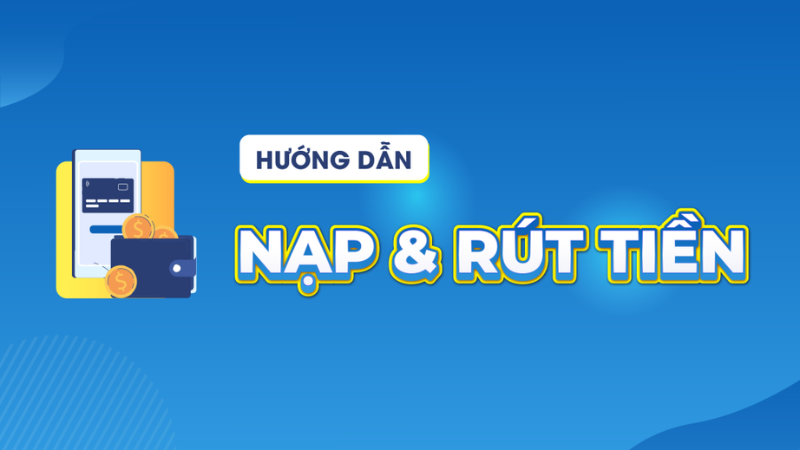 Cách nạp và rút tiền bắn cá thần tài